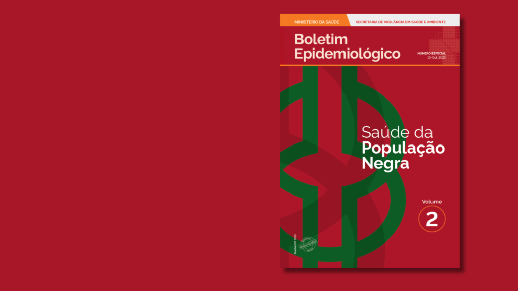 IEPS colabora com a construção do Boletim Epidemiológico “Saúde da População Negra” do Ministério da Saúde