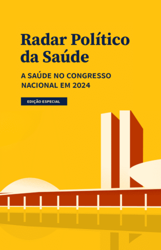 Radar Político da Saúde - A Saúde no Congresso Nacional em 2024