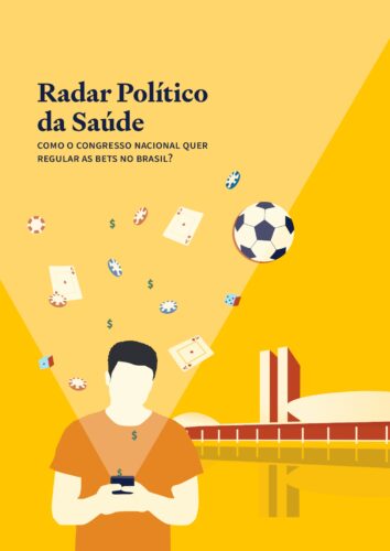Radar Político da Saúde – Como o Congresso Nacional quer regular as bets no Brasil?